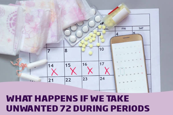 what-happens-if-we-take-unwanted-72-during-periods